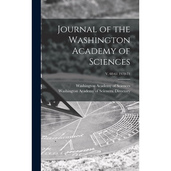 Journal of the Washington Academy of Sciences; v. 60-61 1970-71 (Hardcover)