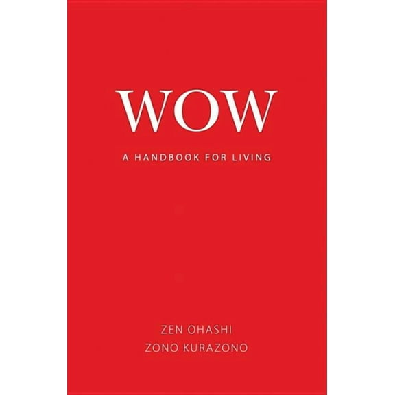 Wow : A Handbook for Living (Paperback)