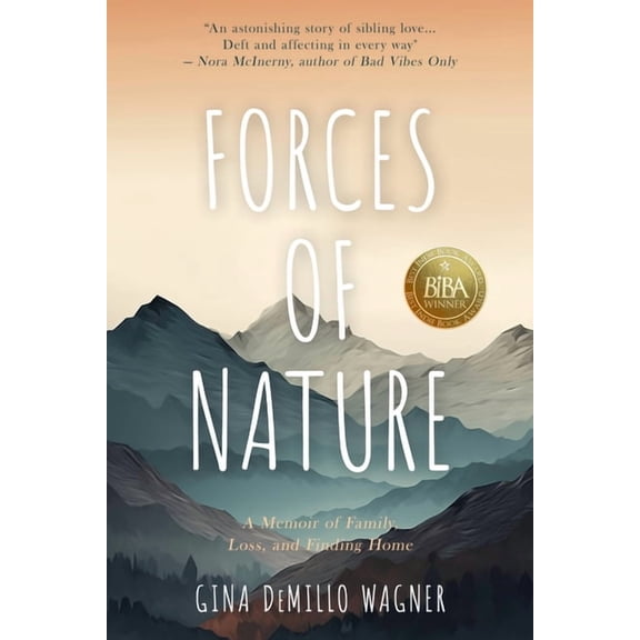 Forces of Nature: A Memoir of Family, Loss, and Finding Home, (Paperback)