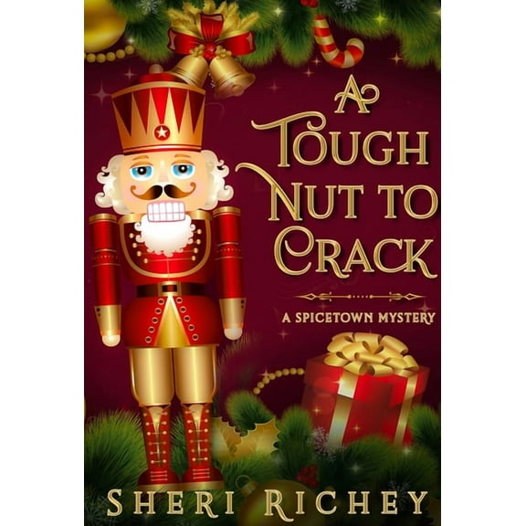 Spicetown Mystery A Tough Nut to Crack: A Spicetown Mystery, Book 5, (Hardcover)