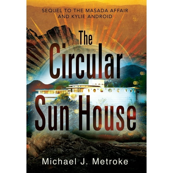 The Circular Sun House, (Hardcover)