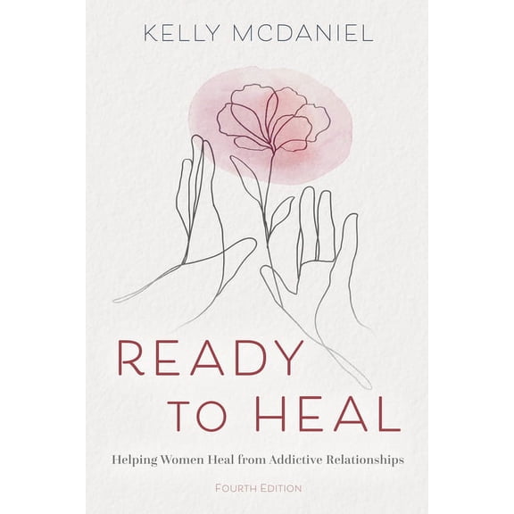 Ready to Heal: Helping Women Heal from Addictive Relationships, (Paperback)