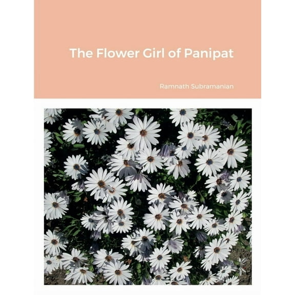 The Flower Girl of Panipat, (Paperback)