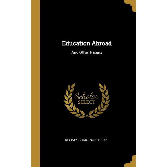 Education Abroad: And Other Papers, (Hardcover)