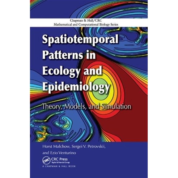 Pre-Owned Chapman & Hall/CRC Mathematical Biol Spatiotemporal Patterns in Ecology and Epidemiology: Theory, Models, and Simulation, (Paperback)