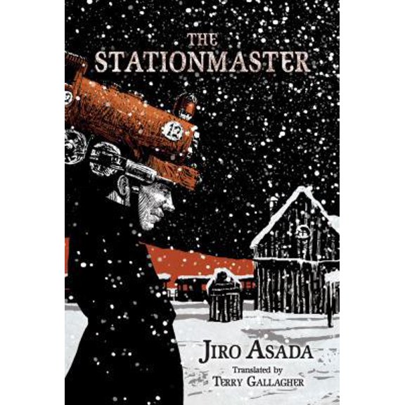 Pre-Owned The Stationmaster (Novel) (Hardcover) 1421527634 9781421527635