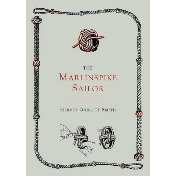 The Marlinspike Sailor [Second Edition, Enlarged], (Paperback)