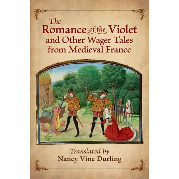 The Romance of the Violet and Other Wager Tales from Medieval France, (Paperback)