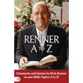 thumbnail image 1 of Pre-Owned Renner A to Z: Comments and Quotes by Rick Renner on 400 Bible Topics A to Z! (Paperback) 166750584X 9781667505848, 1 of 1