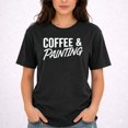 thumbnail image 2 of Coffee and Painting T-Shirt – Artist Lifestyle Humor – Unisex Creative Wear, 2 of 6