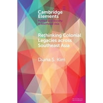 Elements in Politics and Society in Sout Rethinking Colonial Legacies across Southeast Asia, (Paperback)