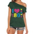 thumbnail image 3 of Women I Love The 80s Off The Shoulder Tops Disco 80s T Shirts, 3 of 5