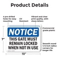 thumbnail image 2 of (2 Pack) This Gate Must Remain Locked When Not In Use OSHA Notice Sign 10 Inch X 7 Inch Plastic Sign, Weather Resistant, UV Protected for Workplace, Business, and Construction Site,, 2 of 8