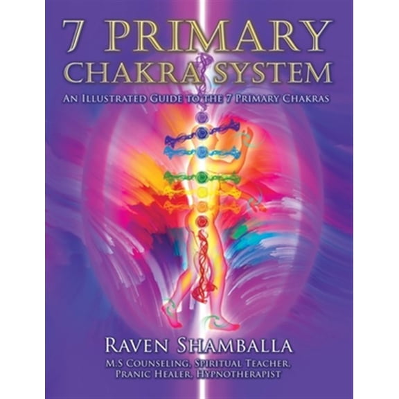 Pre-Owned 7 Primary Chakra System: An Illustrated Guide to the 7 Primary Chakras (Paperback)