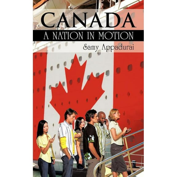 Canada : A Nation in Motion (Hardcover)