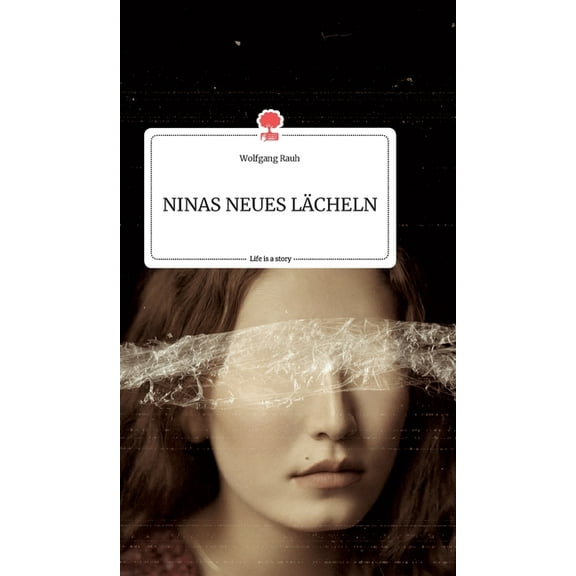 NINAS NEUES LÃCHELN. Life is a Story - story.one, (Hardcover)