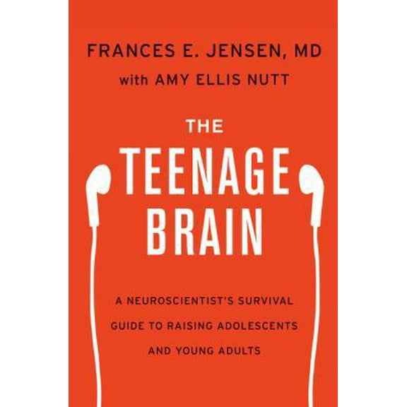 Pre-Owned The Teenage Brain: A Neuroscientist's Survival Guide to Raising Adolescents and Young Adults (Hardcover) 0062067842 9780062067845