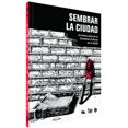 thumbnail image 1 of Sembrar la ciudad (rústica) Conaculta 9786078346134, 1 of 2