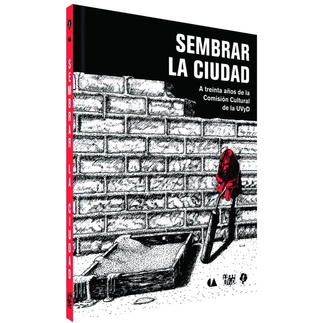 Sembrar la ciudad (rústica) Conaculta 9786078346134