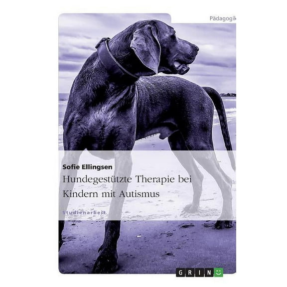 Hundegestützte Therapie bei Kindern mit Autismus (Paperback)