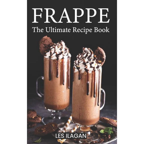 Frappe: The Ultimate Recipe Book, (Paperback)