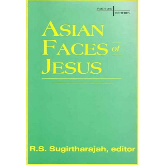 Faith and Cultures Series: Asian Faces of Jesus (Paperback)