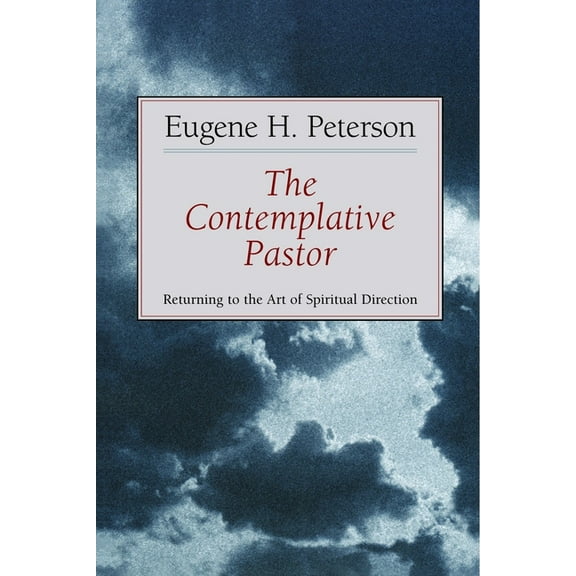 The Contemplative Pastor: Returning to the Art of Spiritual Direction, (Paperback)