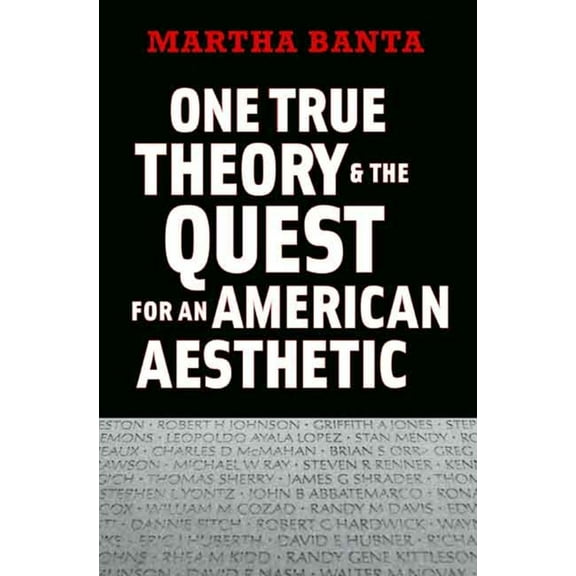One True Theory & the Quest for an American Aesthetic, (Hardcover)