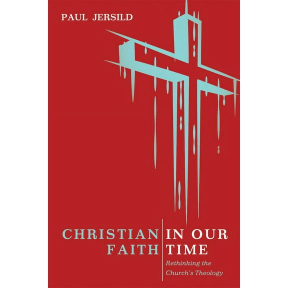 Christian Faith in Our Time (Hardcover)