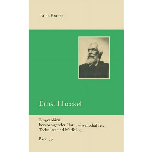 Biographien Hervorragender Naturwissensc Ernst Haeckel, Book 70, (Paperback)