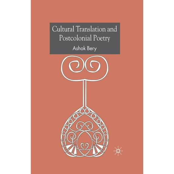 Cultural Translation and Postcolonial Poetry, (Paperback)