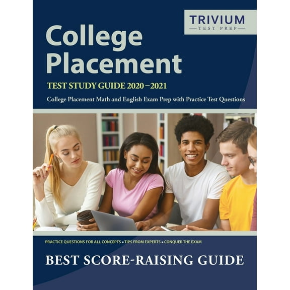 College Placement Test Study Guide 2020-2021: College Placement Math and English Exam Prep with Practice Test Questions , (Paperback)
