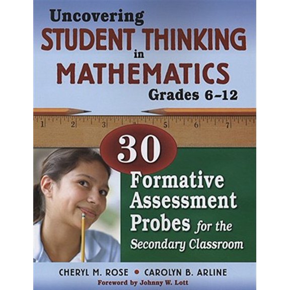 Pre-Owned Uncovering Student Thinking in Mathematics, Grades 6-12: 30 Formative Assessment Probes for the Secondary Classroom (Paperback) 141296377X 9781412963770