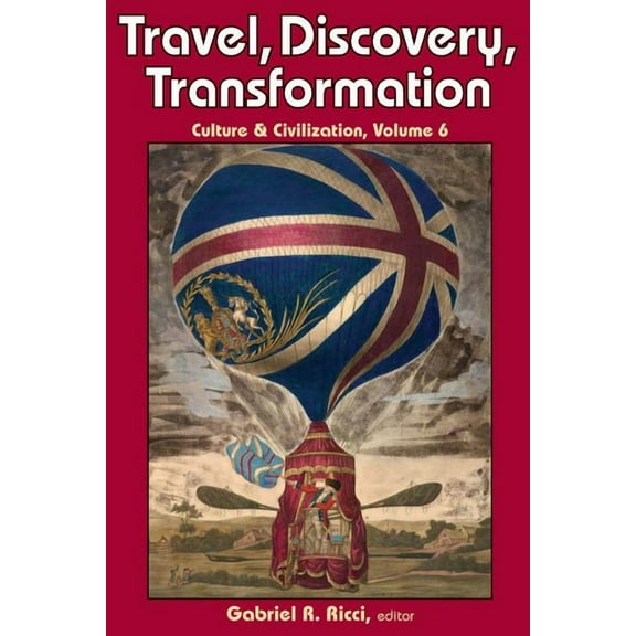 Culture and Civilization Travel, Discovery, Transformation, (Paperback)