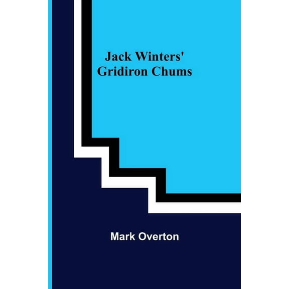 Jack Winters' Gridiron Chums, (Paperback)