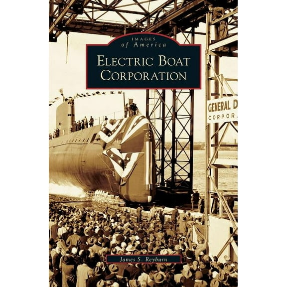 Electric Boat Corporation (Hardcover)