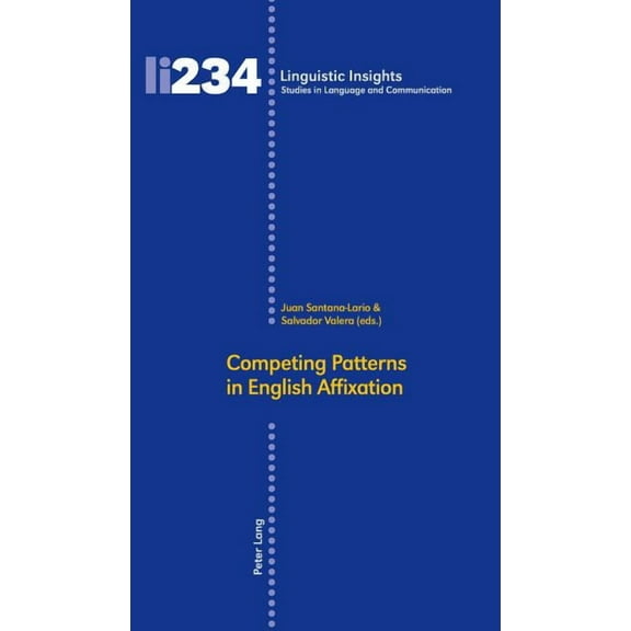 Linguistic Insights: Competing Patterns in English Affixation (Hardcover)