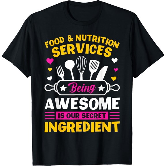 Exquisite and comfortable-Food & Nutrition Services Being Awesome Lunch Lady T-Shirt