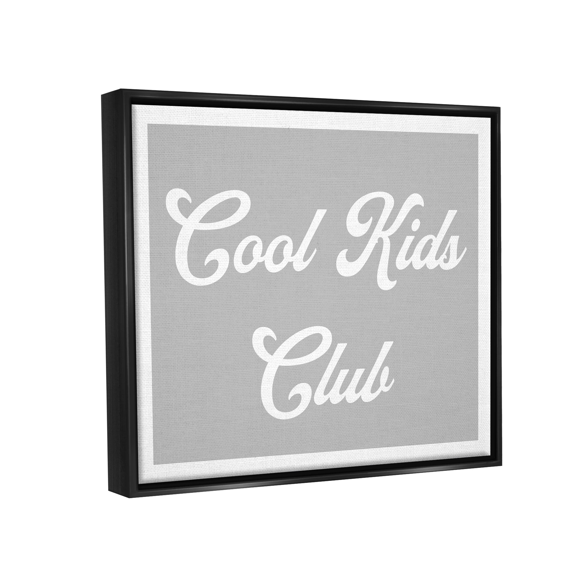 Stupell Industries Cool Kids Club Simple Grey Phrase Inspirational Painting Black Floater Framed Art Print Wall Art