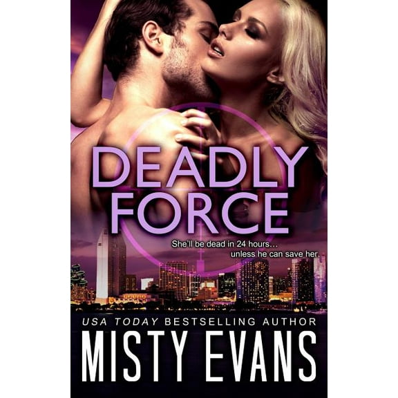Deadly Force: SCVC Taskforce Romantic Suspense Series, Book 3, (Paperback)
