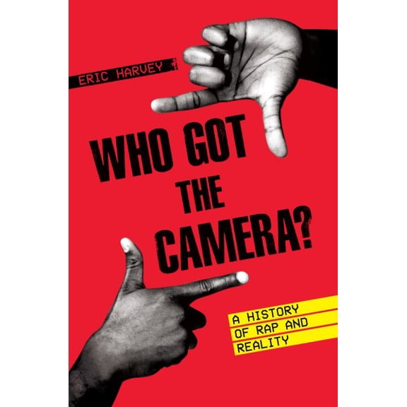 Pre-Owned American Music Series: Who Got the Camera? : A History of Rap and Reality (Hardcover)