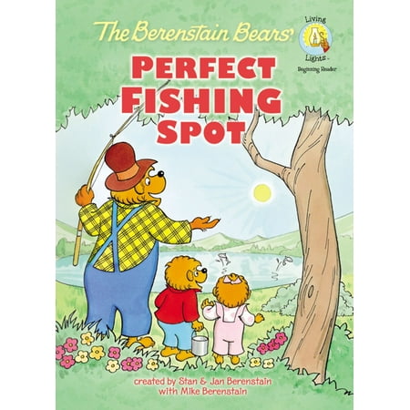 The Berenstain Bears' Perfect Fishing Spot -