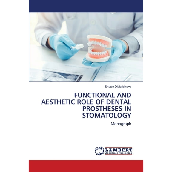 Functional and Aesthetic Role of Dental Prostheses in Stomatology, (Paperback)