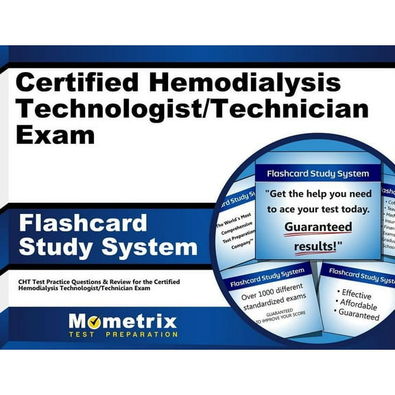 Certified Hemodialysis Technologist/Technician Exam Flashcard Study System: CHT Test Practice Questions & Review for the Certified Hemodialysis Technologist/Technician Exam