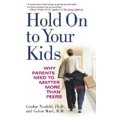 thumbnail image 3 of Hold on to Your Kids, Gabor Mate, Gordon Neufeld Paperback, 3 of 3