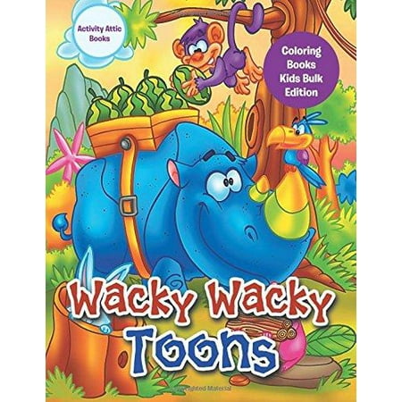 Wacky Wacky Toons Coloring Books Kids Bulk Edition - Walmart.com Wacky Wacky Toons Coloring Books Kids Bulk Edition - Walmart.com