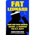 thumbnail image 1 of Fat Leonard: How One Man Bribed, Bilked, and Seduced the U.S. Navy, 1 of 2