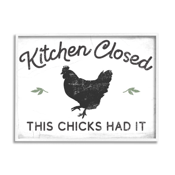 Stupell Industries Kitchen Closed Funny Hardworking Farm Chicken Bird Phrase,30 x 24, Design by Daphne Polselli