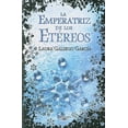 thumbnail image 1 of Pre-Owned La Emperatriz de los Etereos/ The Empress of the Ethereal Kingdom (Spanish Edition) (Paperback) 9587046749 9789587046748, 1 of 1