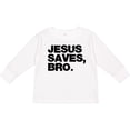 thumbnail image 3 of Inktastic Jesus Saves, Bro. Boys or Girls Long Sleeve Toddler T-Shirt, 3 of 5